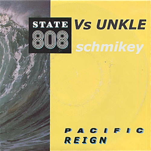 808 STATE - PACIFIC 202 Vs REIGN -UNKLE feat IAN BROWN. SCHMIKEY MASH
