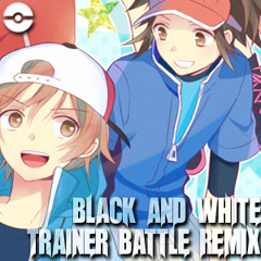 Pokémon Black and White: Trainer Battle Theme Remix