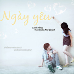 Ngày Yêu - Toàn Thắng feat Tiêu Châu Như Quỳnh