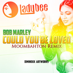 Bob Marley - Could You Be Loved (Lady Bee Moombahton Remix)