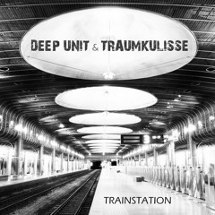 Deep Unit & Traumkulisse - Trainstation (Melodic MIx)