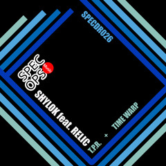 Shylok feat. Relic - 'Time Warp' Clip (SPECOPS 026)