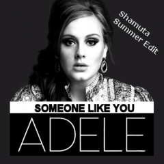 Adele - Someone Like You (Shamuta Summer Edit)