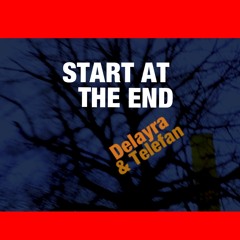 Start at the End (Delayra featuring Telefan)
