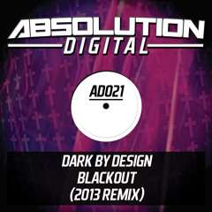 **OUT NOW** Dark By Design - Blackout 2013 - Faded Soundcloud Edit