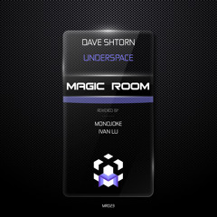 Dave Shtorn - Underspace (Original Mix) [Magic Room]