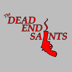 The Dead End Saints - Civilization's Dying