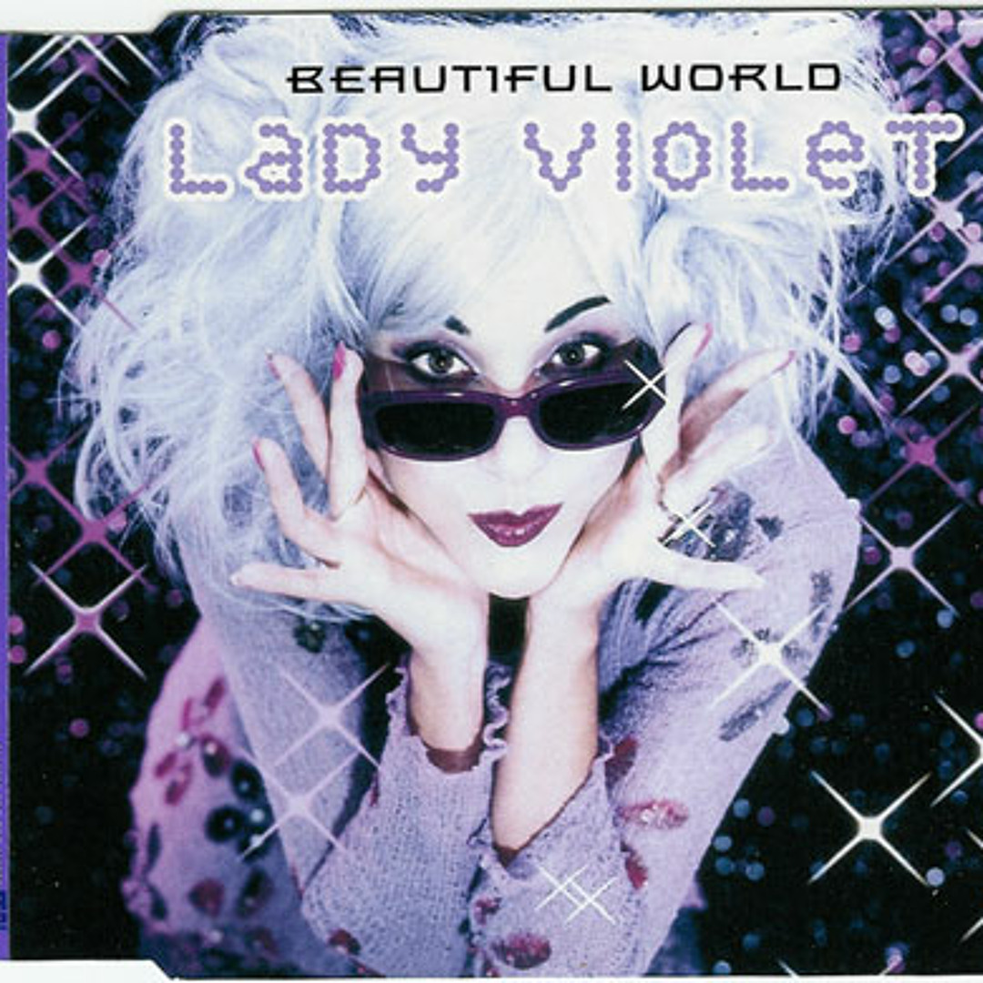 Stream Lady Violet ‎– Beautiful World (Extended Mix) by