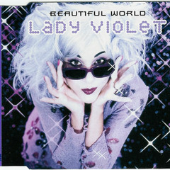 Lady Violet ‎– Beautiful World (Extended Mix)
