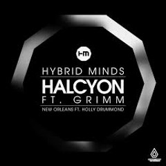 Hybrid Minds - Halcyon (Ft. Grimm)