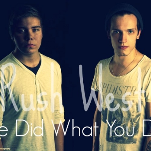 Rush West - We Did What You Did (Original Mix) [EDMT Exclusive]
