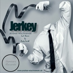 Andree Wischnewski - Jerkey (Andy Smith Remix / Samsara Records)