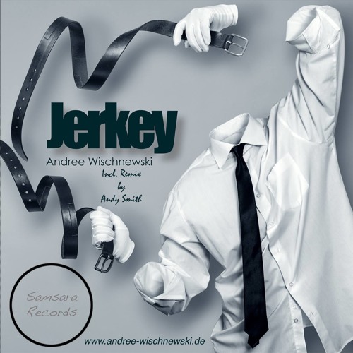 Andree Wischnewski - Jerkey (Andy Smith Remix / Samsara Records)