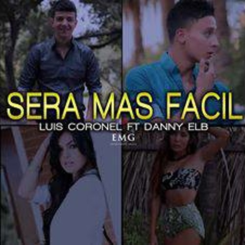 Luis Coronel Ft Danny ELB SERA MAS FACIL (2013)