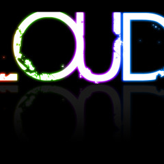 L.O.U.D