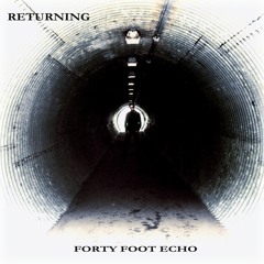 Forty Foot Echo - "Just Go Away"