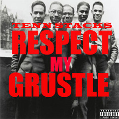 Respect My Grustle