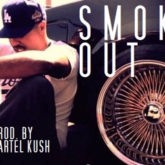 Smoked Out (Prod. By Kartel Kush)