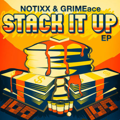 Stack It Up by Notixx ✖ GRIMEace