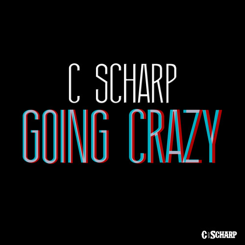 Going Crazy [Prod By C Scharp]