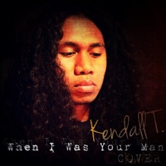 Kendall T. - When I Was Your Man (Bruno Mars Cover)