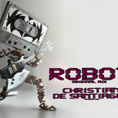 Robot - Christian De Santiago (Original Mix ) Ah Huarachear 2013