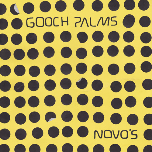 THE GOOCH PALMS - We Get By (NOVO'S LP 2013)