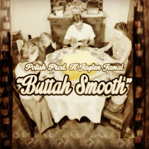 Buttah Smooth [Prod. By Stosu.]