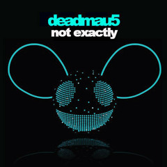 deadmau5 - not exactly [remake #2] by HD