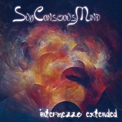 SubConsciousMind - Past be Past - (Intermezzo Extended)