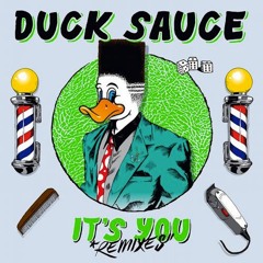 Duck Sauce - It's You (Ways Remix)