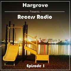 Hargrove - Recess Radio 001