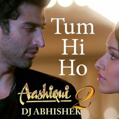 Tum Hi Ho - DJ Atune