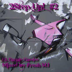 2Step Up! #2  (UK Garage Classics Mixed By Kid Funkster aka Fresh MJ)