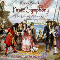 PIRATE SYMPHONY "William Kidd" 1 hour length * with introduction by narrator D Manson & J Sand