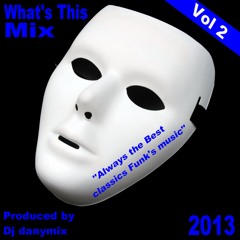 What's this Mix Vol.2 (Megamix by dj danymix france)