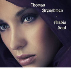 Thomas Brenehmen - Arabic Soul (Ethnic & dark progressive mix)