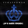 Will.i.Am ft. Justin Bieber - #That Power (JPs Bass Smash)