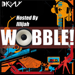 DJ DKay WOBBLE Mixtape Hosted By ILLiJah