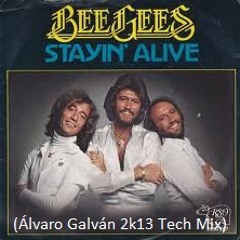 Bee Gees - Stayin' Alive (Álvaro Galván 2k13 Tech Mix)FREE DOWNLOAD!