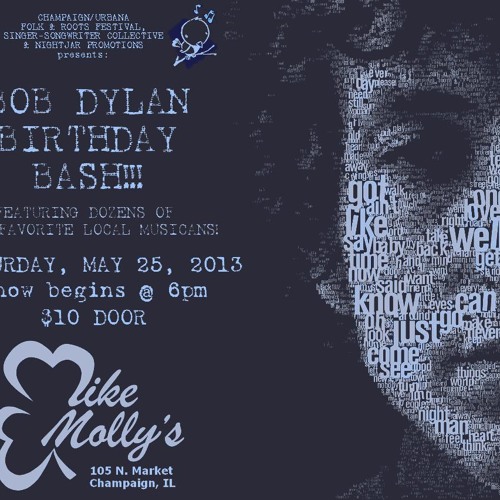 Stream Christopher Todd Durnil Listen To The Bob Dylan Birthday Bash May 25 13 Pt 1 Playlist Online For Free On Soundcloud