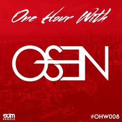 Osen - One Hour With EDM People