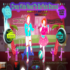 Crazy Kids Need To Buffalo Stance {Erikk Hitze Mashup} FREE Download See Description!!