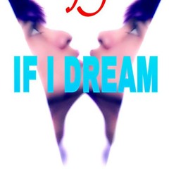 If I Dream
