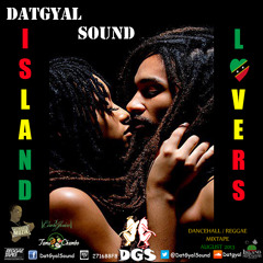 DatGyal Sound - Island Lovers Mixtape - August 2013
