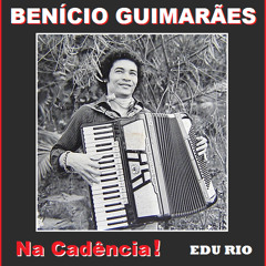 Benício Guimarães - Na Cadência! (2013)