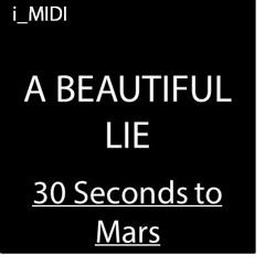 A Beautiful Lie - 30 SECONDS TO MARS "MIDI Version"