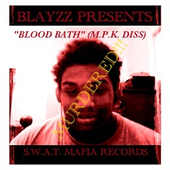 Blood Bath (Anthony Henriquez Diss)