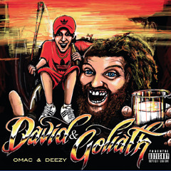 David & Goliath - Omac & Deezy