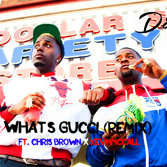 D&D FEAT. KEVIN MCCALL & CHRIS BROWN   WHAT S GUCCI (REMIX)